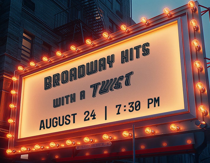 More Info for Broadway Hits with a Twist