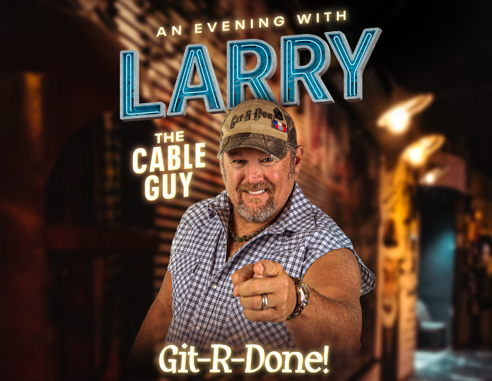 More Info for An Evening with Larry the Cable Guy