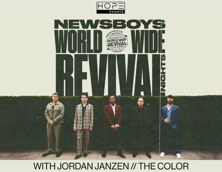 More Info for NEWSBOYS: WORLD WIDE REVIVAL NIGHTS