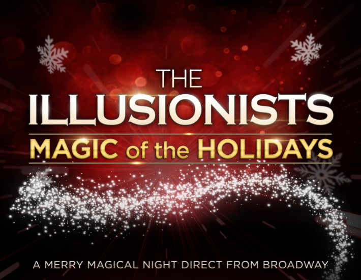 More Info for The Illusionists - Magic of the Holidays